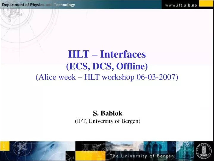 hlt interfaces ecs dcs offline alice week hlt workshop 06 03 2007