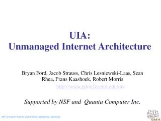 UIA: Unmanaged Internet Architecture
