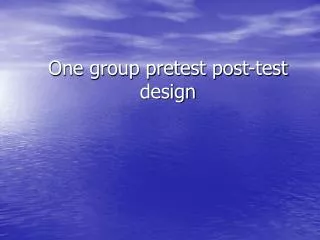 One group pretest post-test design