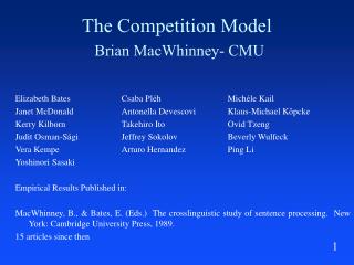 The Competition Model Brian MacWhinney- CMU