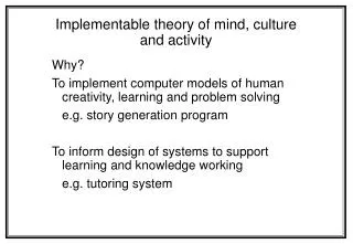 Implementable theory of mind, culture and activity
