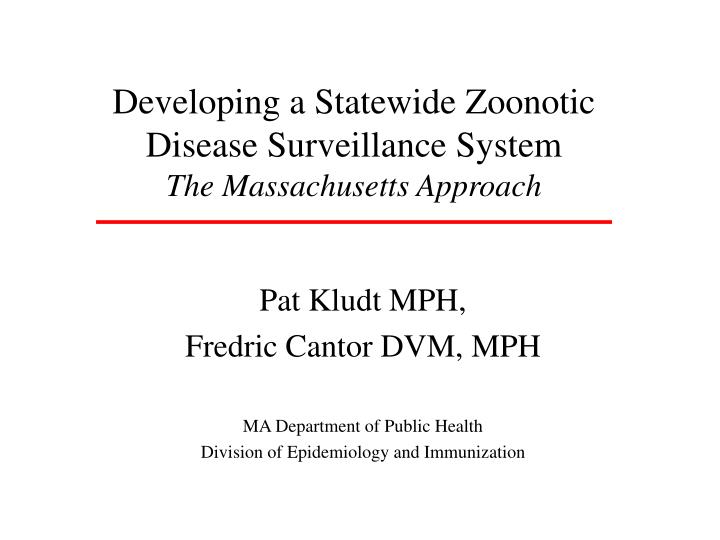 developing a statewide zoonotic disease surveillance system the massachusetts approach