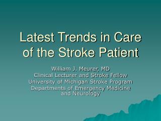 Latest Trends in Care of the Stroke Patient