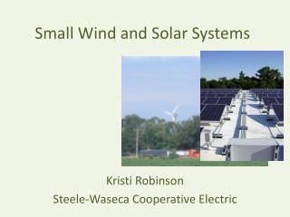 Small Wind and Solar Systems