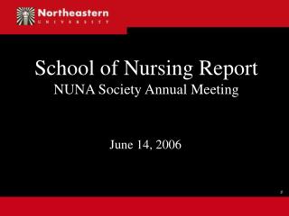 School of Nursing Report NUNA Society Annual Meeting