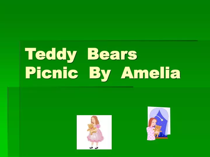 teddy bears picnic by amelia