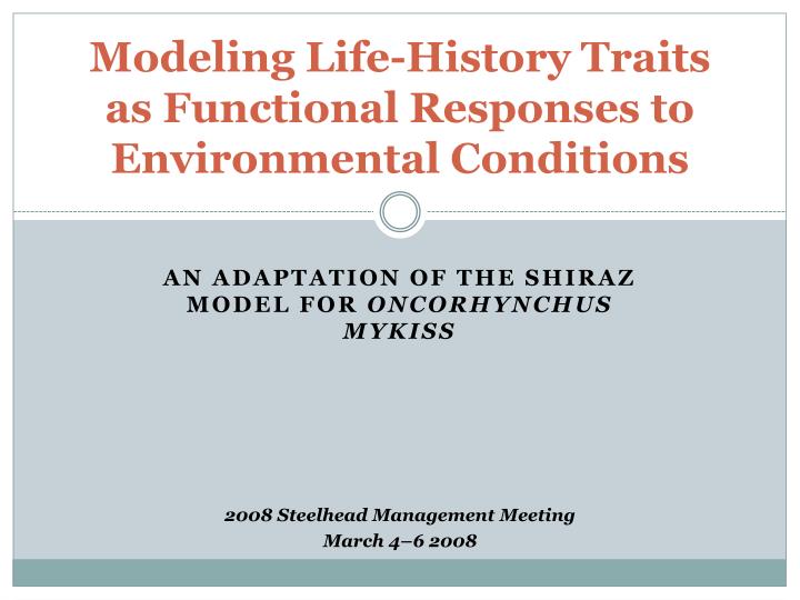 modeling life history traits as functional responses to environmental conditions