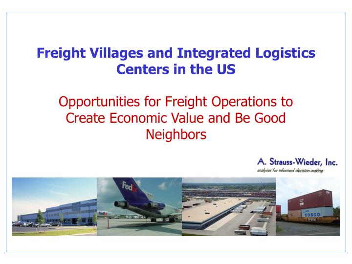 freight villages and integrated logistics centers in the us