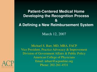 Patient-Centered Medical Home Developing the Recognition Process &amp; A Defining a New Reimbursement System