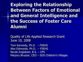 Exploring the Relationship Between Factors of Emotional and General Intelligence and the Success of Foster Care Alumni