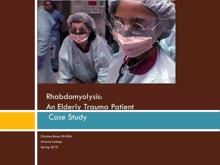 rhabdomyolysis an elderly trauma patient case study