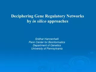 Deciphering Gene Regulatory Networks by in silico approaches