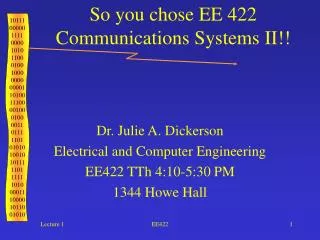 So you chose EE 422 Communications Systems II!!