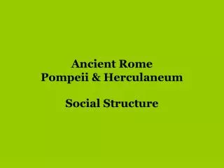 Ancient Rome Pompeii &amp; Herculaneum