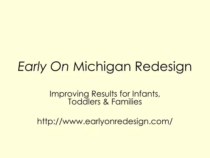 early on michigan redesign