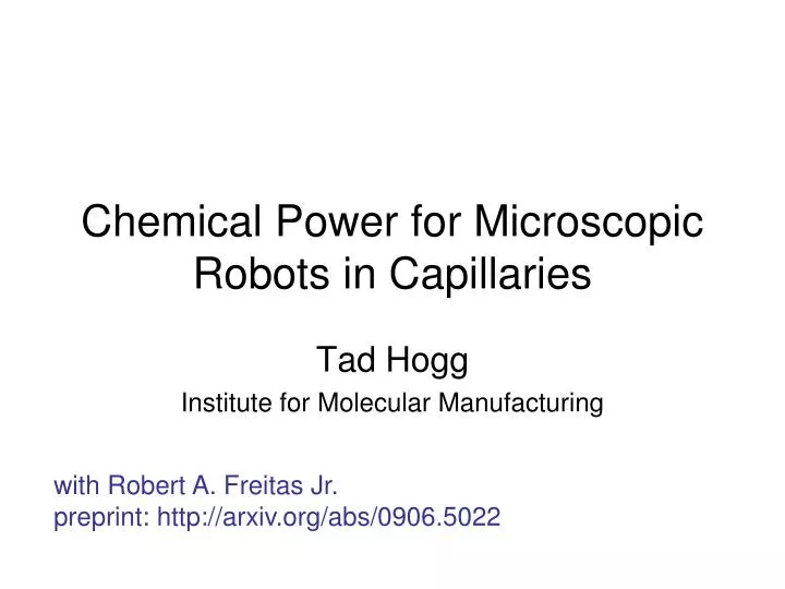 chemical power for microscopic robots in capillaries