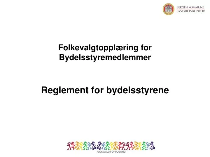 folkevalgtoppl ring for bydelsstyremedlemmer reglement for bydelsstyrene