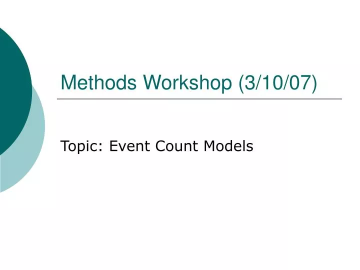 methods workshop 3 10 07