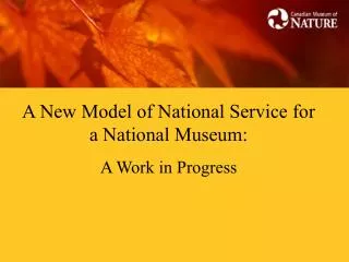 A New Model of National Service for a National Museum: A Work in Progress