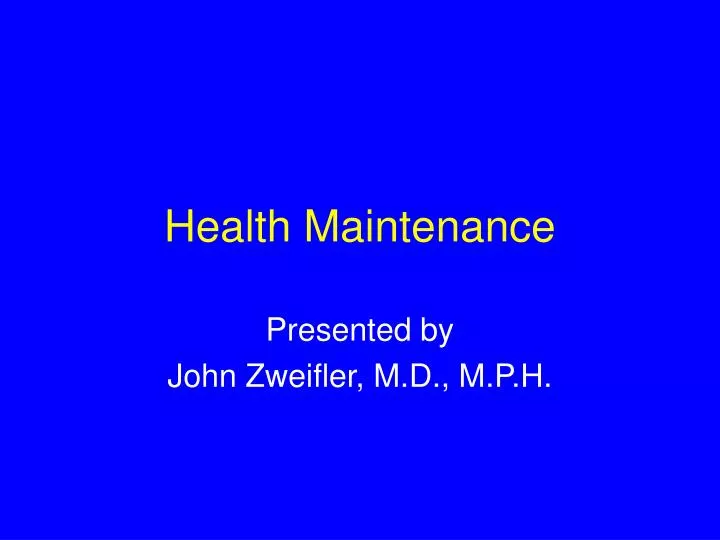 health maintenance