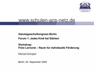 Ganztagsschulkongress Berlin Forum 1: Jedes Kind hat Stärken Workshop: Freie Lernorte – Raum für individuelle Förderung