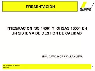 INTEGRACIÓN ISO 14001 Y OHSAS 18001 EN UN SISTEMA DE GESTIÓN DE CALIDAD