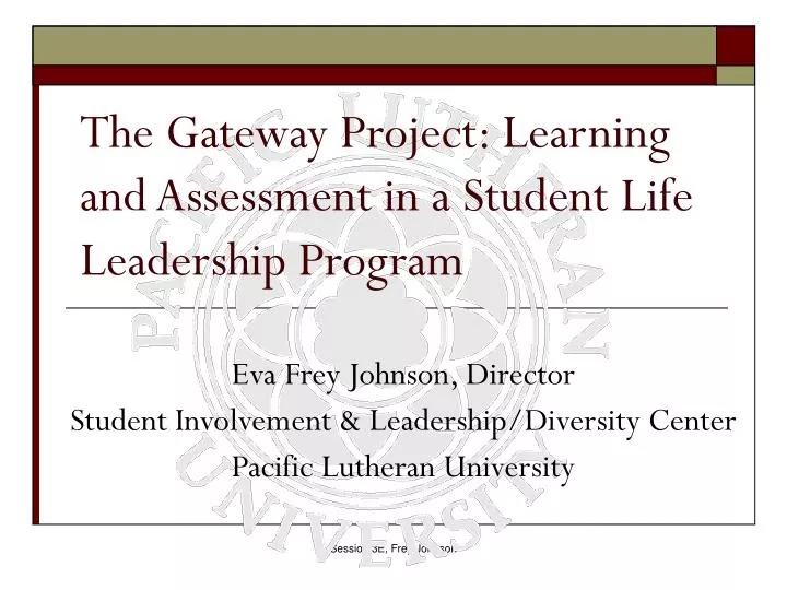 the gateway project learning and assessment in a student life leadership program