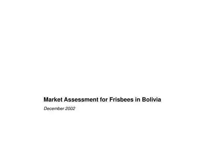 market assessment for frisbees in bolivia