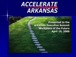 Presented to the Arkansas Executive Summit