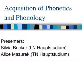 Acquisition of Phonetics and Phonology