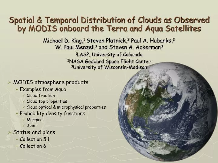 spatial temporal distribution of clouds as observed by modis onboard the terra and aqua satellites