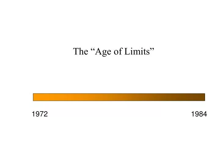 the age of limits