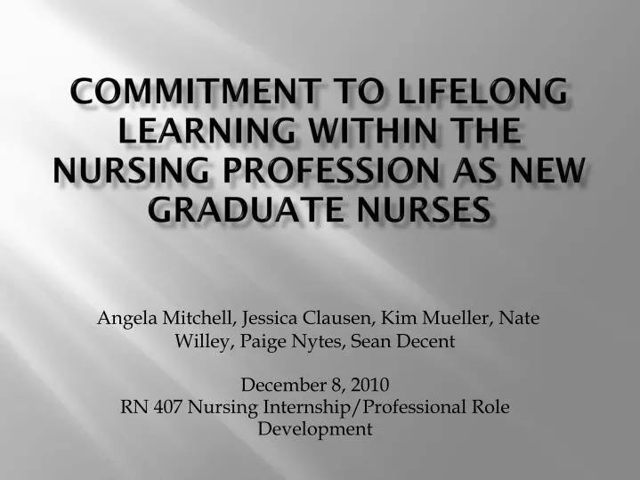 commitment to lifelong learning within the nursing profession as new graduate nurses