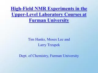 High-Field NMR Experiments in the Upper-Level Laboratory Courses at Furman University