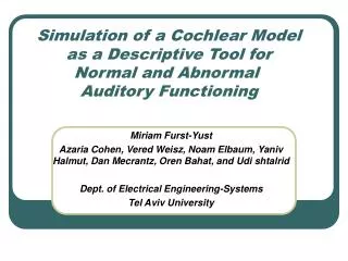 Simulation of a Cochlear Model as a Descriptive Tool for Normal and Abnormal Auditory Functioning