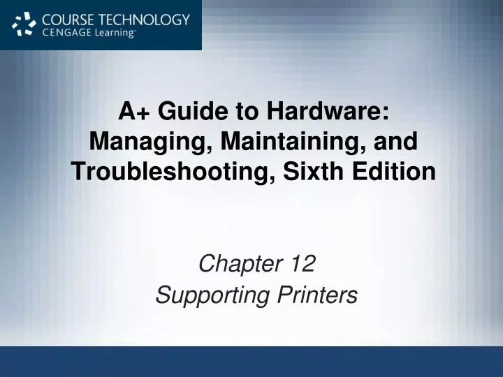 a guide to hardware managing maintaining and troubleshooting sixth edition