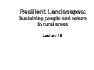 Resilient Landscapes: Sustaining people and nature in rural areas