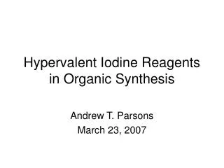 Hypervalent Iodine Reagents in Organic Synthesis