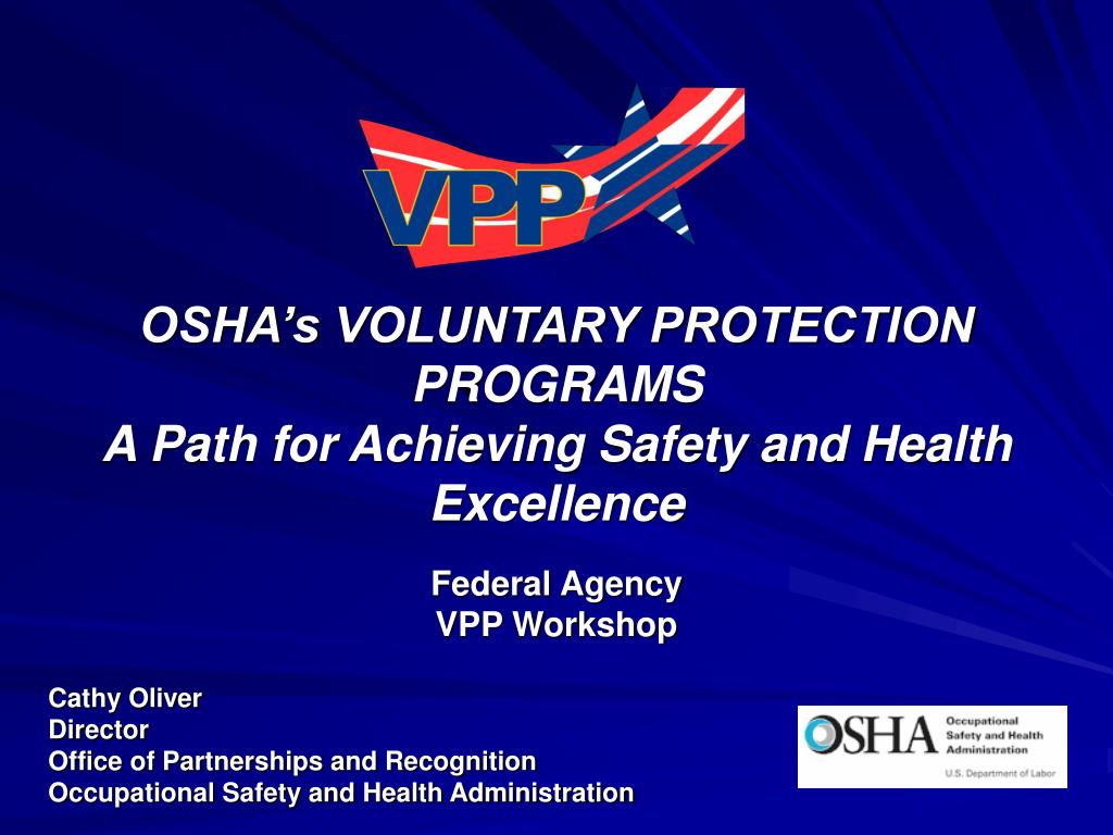 PPT - OSHA’s VOLUNTARY PROTECTION PROGRAMS A Path for Achieving Safety ...