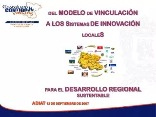 DEL MODELO DE VINCULACIÓN A LOS S ISTEMAS DE INNOVACIÓN LOCALE S PARA EL DESARROLLO REGIONAL SUSTENTABLE ADIAT 1