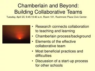 Ch amberlain and Beyond: Building Collaborative Teams