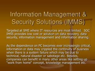 Information Management &amp; Security Solutions (IMMS)