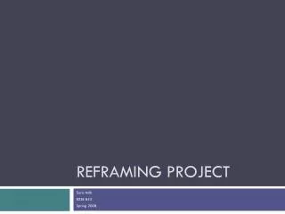Reframing Project