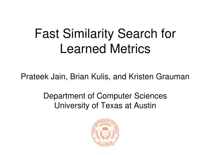fast similarity search for learned metrics