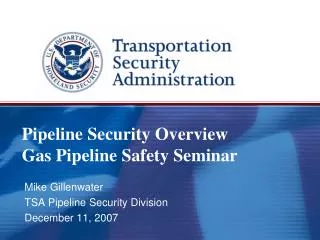 Pipeline Security Overview Gas Pipeline Safety Seminar