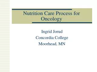 Nutrition Care Process for Oncology