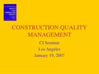 CONSTRUCTION QUALITY MANAGEMENT