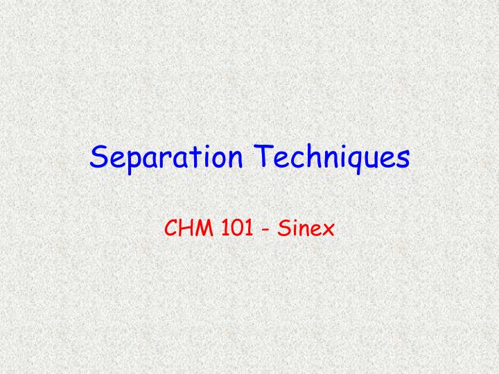 separation techniques