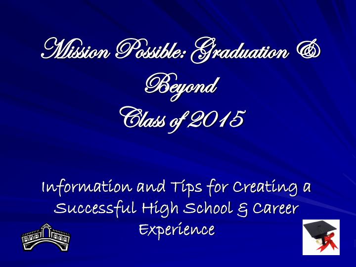mission possible graduation beyond class of 2015