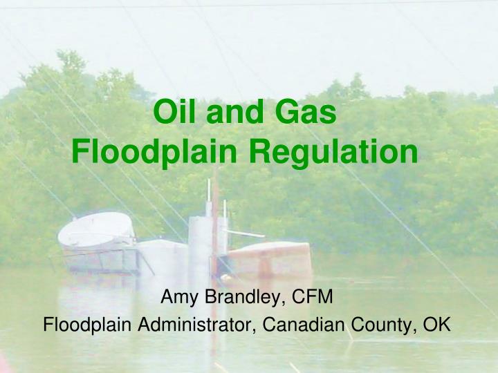 oil and gas floodplain regulation